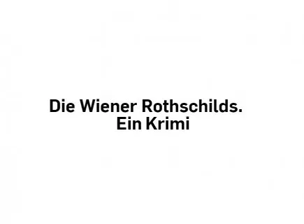 Die Wiener Rothschilds